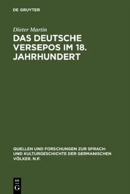 Das Deutsche Versepos Im 18. Jahrhundert (English, Dieter Martin)