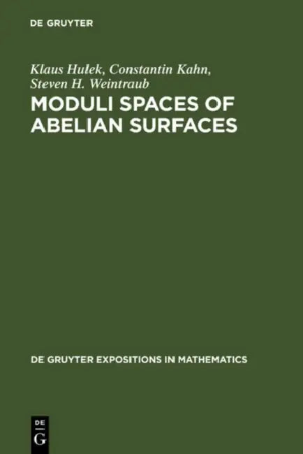 Moduli Spaces of Abelian Surfaces (English, Klaus Hulek | Constantin Kahn | Steven H. Weintraub)