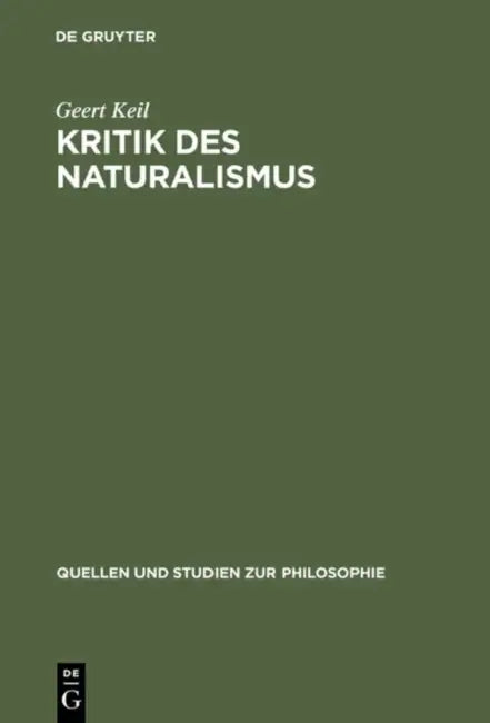 Kritik Des Naturalismus (English, Geert Keil)