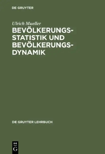 Bevölkerungsstatistik und Bevölkerungsdynamik (English, Ulrich Mueller)