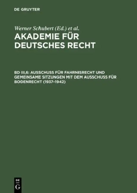Ausschu Fr Fahrnisrecht Und Gemeinsame Sitzungen Mit Dem Ausschu Fr Bodenrecht (1937-1942) (English, Werner Schubert)
