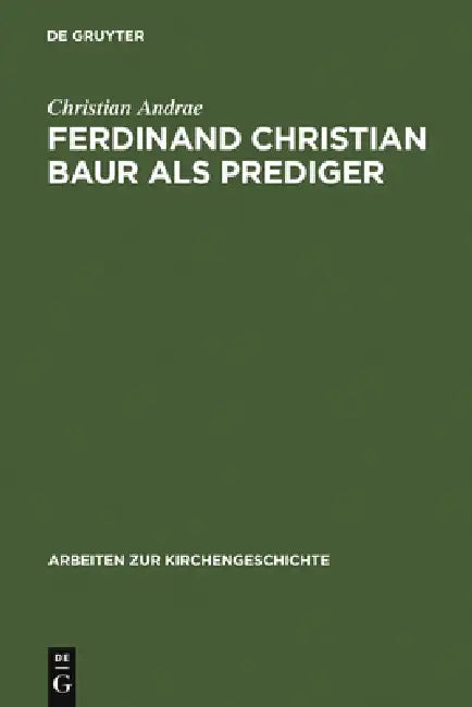 Ferdinand Christian Baur als Prediger (English, Christian Andrae)