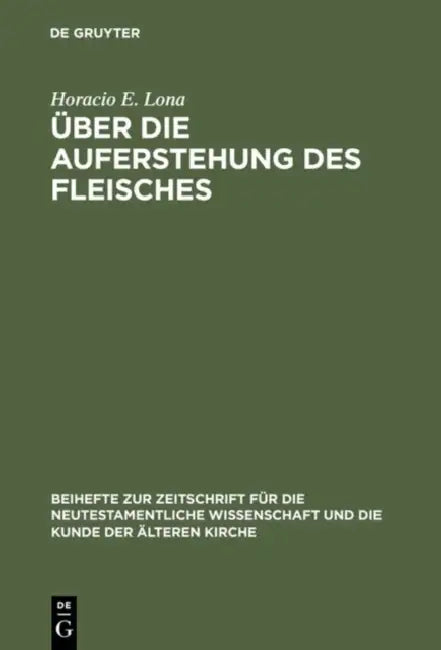 Über die Auferstehung des Fleisches (English, Horacio E. Lona)
