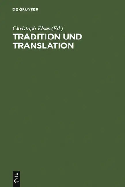Tradition und Translation (English, Christoph Elsas)