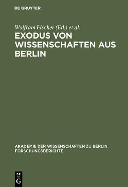 Exodus Von Wissenschaften Aus Berlin (English, Wolfram Fischer)