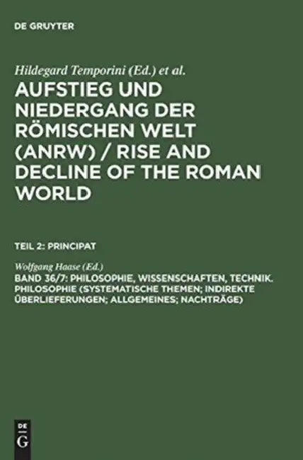 Philosophie, Wissenschaften, Technik. Philosophie (Systematische Themen; Indirekte Uberlieferungen; (English, Wolfgang Haase)