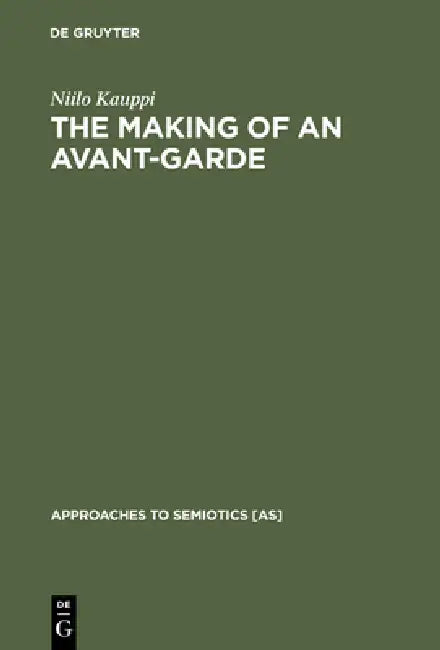 The Making of an Avant-Garde (English, Niilo Kauppi)