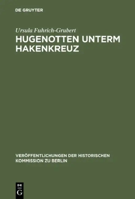 Hugenotten unterm Hakenkreuz (English, Ursula Fuhrich-Grubert | Ilja Mieck)
