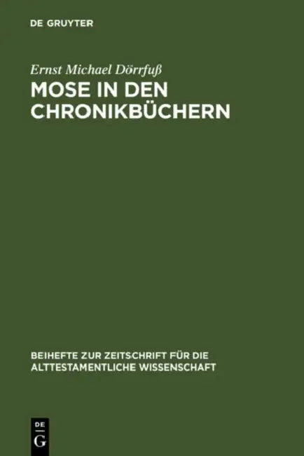 Mose in den Chronikbüchern (English, Ernst Michael Dörrfuß)