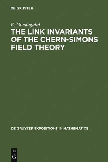 The Link Invariants of the Chern-Simons Field Theory (English, E. Guadagnini)