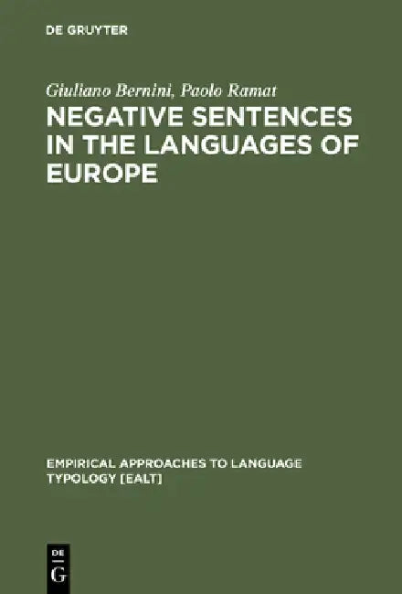 Negative Sentences in the Languages of Europe (English, Giuliano Bernini | Paolo Ramat)