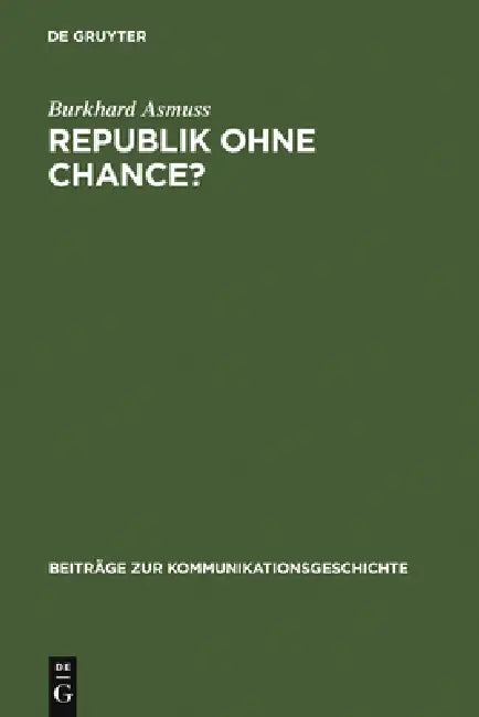 Republik ohne Chance? (English, Burkhard Asmuss)