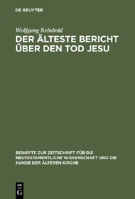 Der älteste Bericht über den Tod Jesu (English, Wolfgang Reinbold)