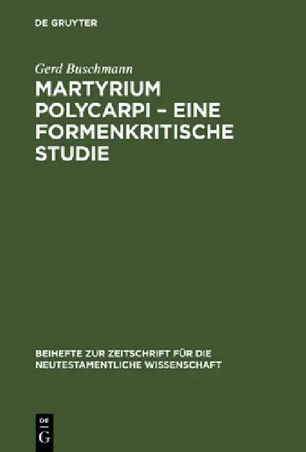Martyrium Polycarpi - Eine formenkritische Studie (English, Gerd Buschmann)