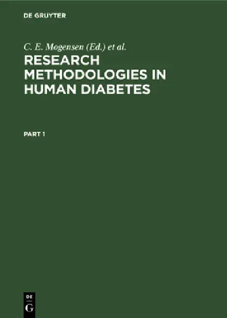 Research Methodologies in Human Diabetes. Part 1 (English, C. E. Mogensen | E. Standl)