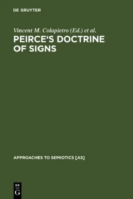 Peirce's Doctrine of Signs (English, Vincent M. Colapietro | Thomas M. Olshewsky)