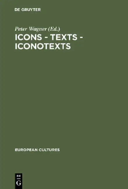 Icons - Texts - Iconotexts (English, Peter Wagner)
