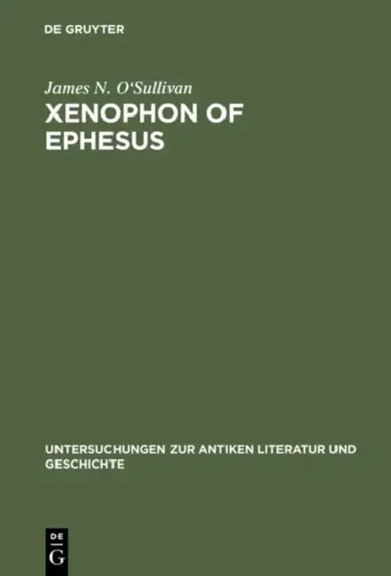 Xenophon of Ephesus (English, James N. O'Sullivan)
