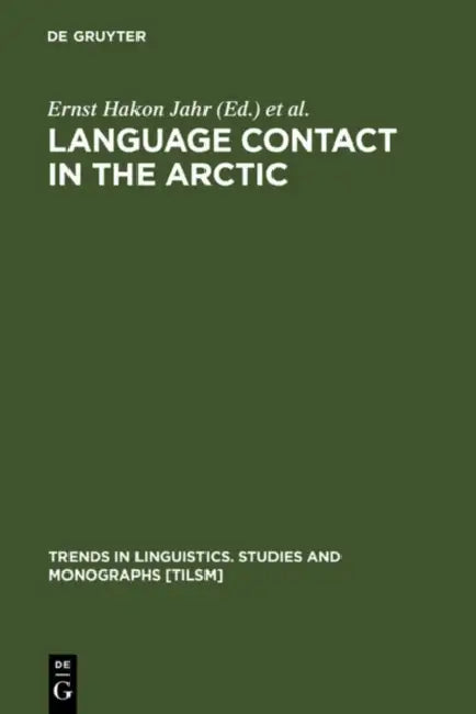Language Contact in the Arctic (English, Ernst Hakon Jahr | Ingvild Broch)