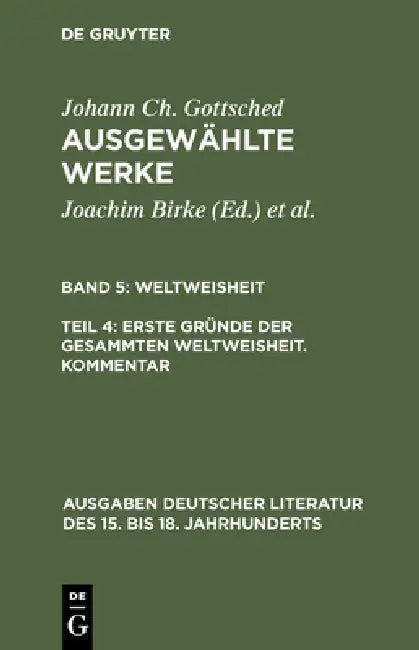 Ausgewählte Werke, Band 5/Teil 4, Erste Gründe der gesammten Weltweisheit. Kommentar (English, Istvan Gombocz)
