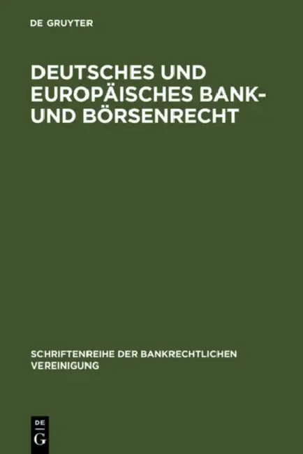 Deutsches und europäisches Bank- und Börsenrecht (English, Verlag Walter de Gruyter Gmbh)