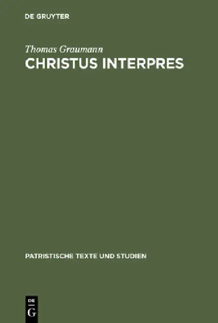 Christus Interpres (English, Thomas Graumann)