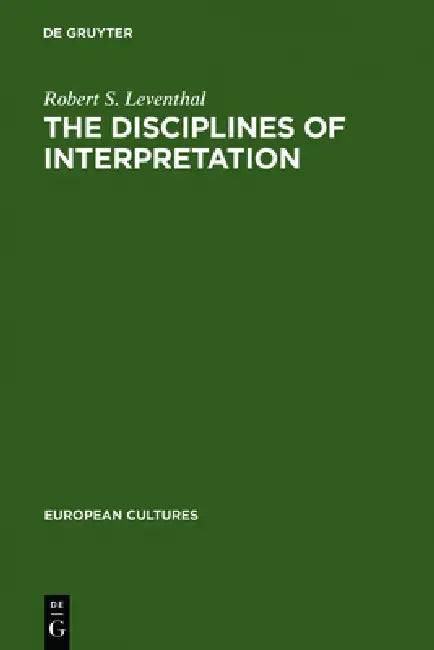The Disciplines of Interpretation (English, Robert S. Leventhal)