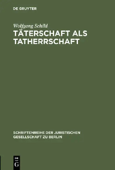 Täterschaft als Tatherrschaft (English, Wolfgang Schild)