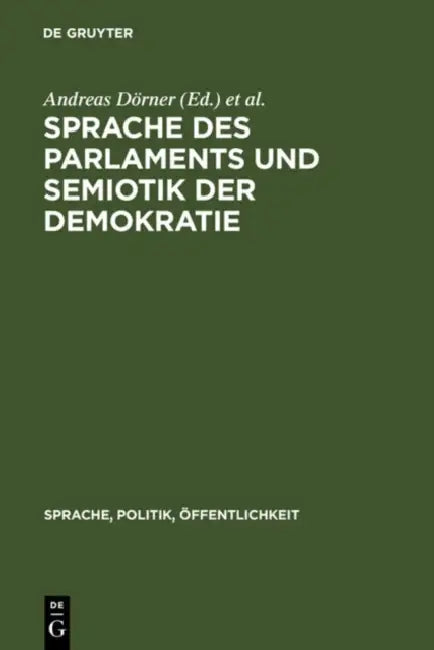 Sprache des Parlaments und Semiotik der Demokratie (English, Andreas Dörner | Ludgera Vogt)