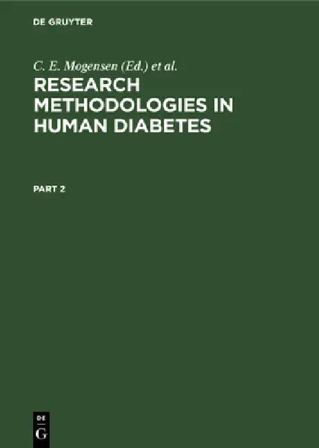 Research Methodologies in Human Diabetes. Part 2 (English, C. E. Mogensen | E. Standl)