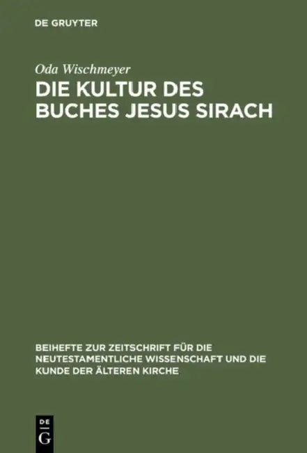 Die Kultur Des Buches Jesus Sirach (English, Oda Wischmeyer)