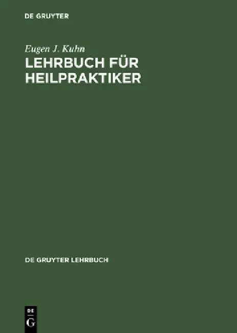 Lehrbuch Für Heilpraktiker (English, Eugen J. Kuhn)