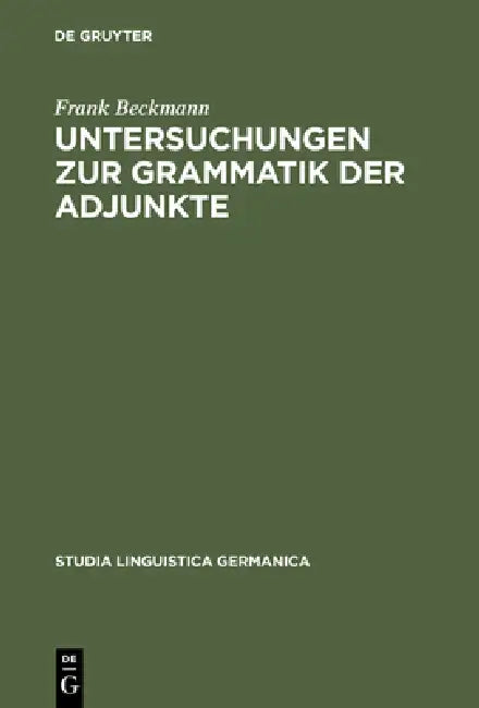 Untersuchungen Zur Grammatik Der Adjunkte (English, Frank Beckmann)