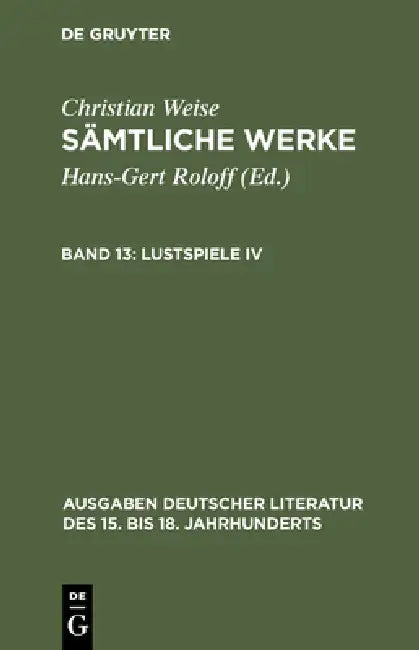 Sämtliche Werke, Band 13, Lustspiele IV (English, Hans-Gert Roloff | Christian Weise)