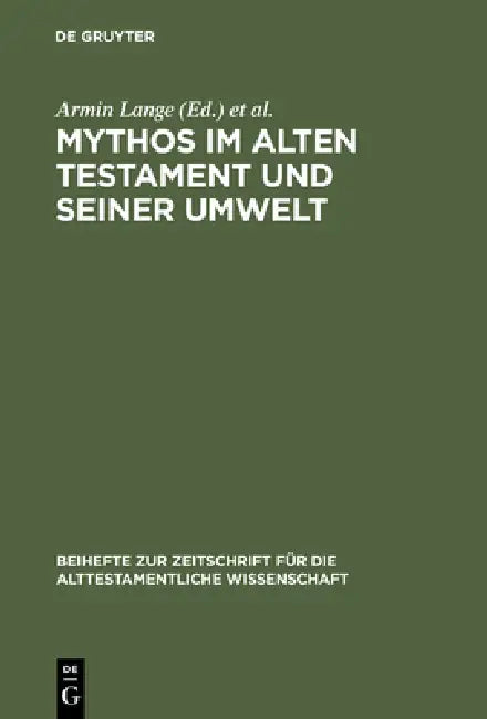 Mythos im Alten Testament und seiner Umwelt (English, Armin Lange | Hermann Lichtenberger | Diethard Römheld)