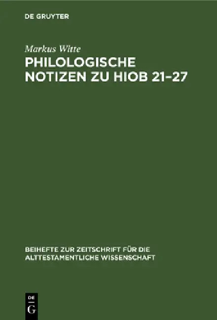 Philologische Notizen zu Hiob 21-27 (English, Markus Witte)