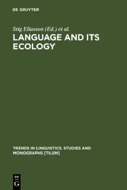 Language and its Ecology (English, Stig Eliasson | Ernst H. Jahr)