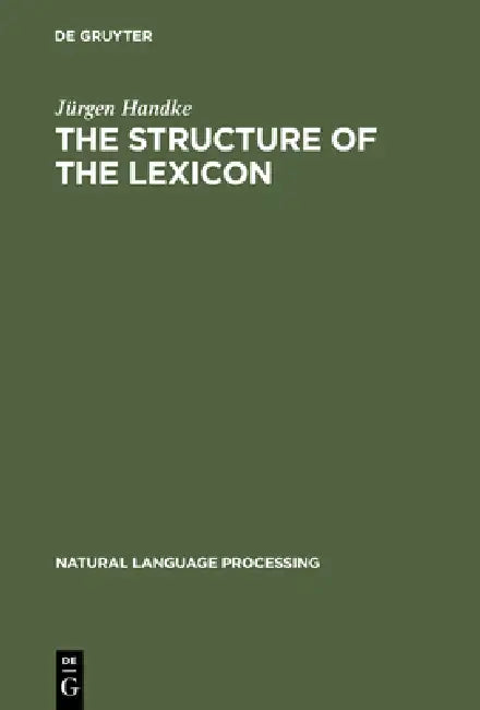 The Structure of the Lexicon (English, Jürgen Handke)