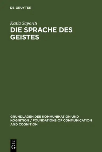 Die Sprache Des Geistes (English, Katia Saporiti)