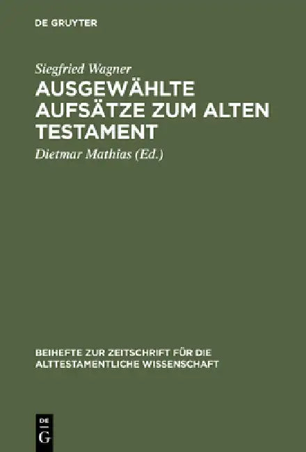 Ausgewählte Aufsätze Zum Alten Testament (English, Siegfried Wagner | Dietmar Mathias)