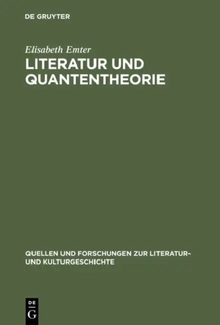 Literatur Und Quantentheorie (English, Elisabeth Emter)