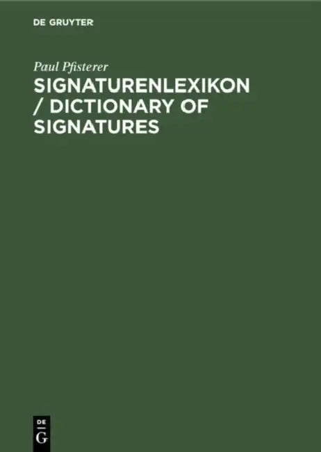 Dictionary of Signatures/Signaturenlexikon (English, Paul Pfisterer)