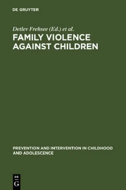Family Violence Against Children (English, Detlev Frehsee | Wiebke Horn | Kai-D Bussmann)