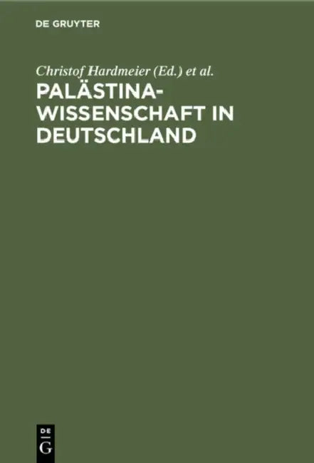 Palästinawissenschaft in Deutschland (English, Christof Hardmeier | Thomas Neumann)
