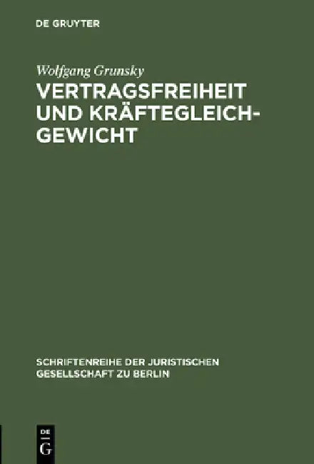 Vertragsfreiheit und Kräftegleichgewicht (English, Wolfgang Grunsky)