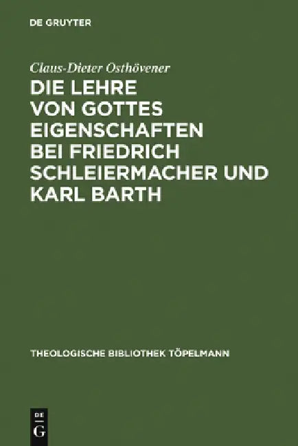 Die Lehre von Gottes Eigenschaften bei Friedrich Schleiermacher und Karl Barth (English, Claus-Dieter Osthövener)