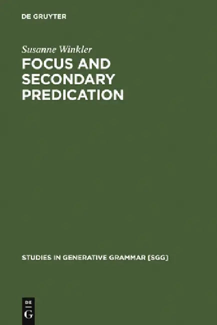 Focus and Secondary Predication (English, Susanne Winkler)