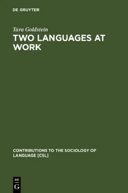 Two Languages at Work (English, Tara Goldstein)