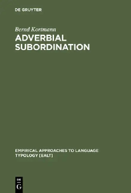 Adverbial Subordination (English, Bernd Kortmann)