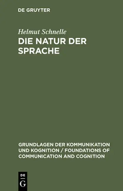Die Natur Der Sprache (English, Helmut Schnelle)
